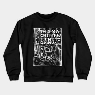 Street Spirit -This Machine Will Not Comminucate - Illustrated Lyrics - Inverted Crewneck Sweatshirt